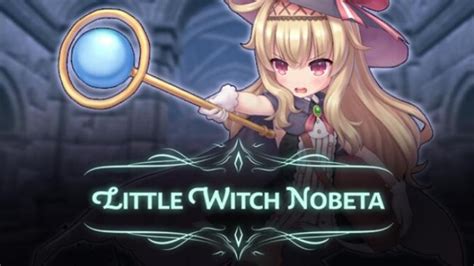 Nobeta the little witch has come to steam